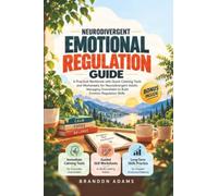 Neurodivergent Emotional Regulation Guide: A practical workbook with quick calming tools and worksheets for neurodivergent adults managing overwhelm to build emotion regulation skills