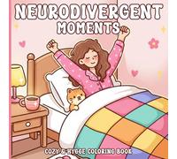 Neurodivergent Moments Coloring Book: Bold & Easy Coloring Book for Neurodivergent Minds Featuring Cozy Fall Scenes and Self-Care Moments for Relaxation & Stress Relief