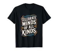 Neurodivergente Autismo Celebrate Minds Of All Kinds Maglietta