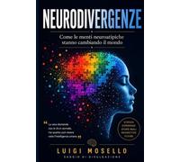 Neurodivergenze: Come le menti neuroatipiche stanno cambiando il mondo