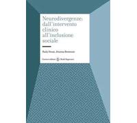 Neurodivergenze: dall'intervento clinico all'inclusione sociale