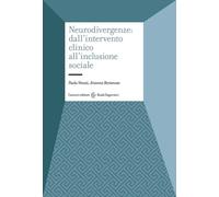 Neurodivergenze: dall'intervento clinico all'inclusione sociale - Venuti P...