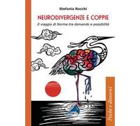 Neurodivergenze e coppie. Il viaggio di Norma tra domande e possibilità