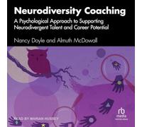 Neurodiversity Coaching: A Psychological Approach to Supporting Neurodivergent Talent and Career Potential