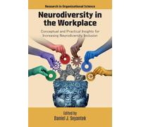 Neurodiversity in the Workplace: Conceptual and Practical Insights for Increasing Neurodiversity Inclusion