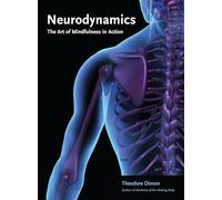 Neurodynamics: The Art of Mindfulness in Action