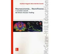 Neuroeconomia... Neurofinanza. I correlati neurali del Direct Access Trading