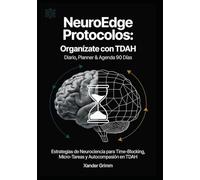 NeuroEdge Protocolos: Organízate con TDAH: Diario, Planner & Agenda 90 Días
