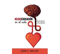 Neuroeducación en el aula: De la teoría a la práctica
