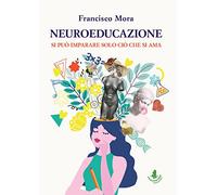 Neuroeducazione. Si può imparare solo ciò che si ama