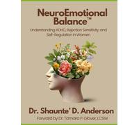 NeuroEmotional Balance™: Understanding ADHD, Rejection Sensitivity, and Self-Regulation in Women