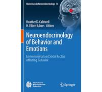 Neuroendocrinology of Behavior and Emotions: Environmental and Social Factors Affecting Behavior: 16
