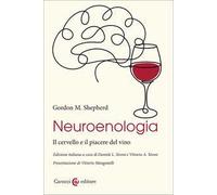 Neuroenologia. Il cervello e il piacere del vino