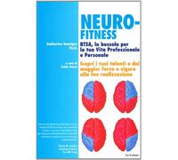 Neurofitness. BTSA, la bussola per la tua vita professionale e personale