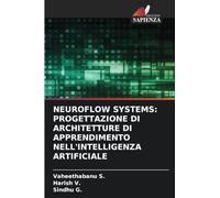 NEUROFLOW SYSTEMS: PROGETTAZIONE DI ARCHITETTURE DI APPRENDIMENTO NELL'INTELLIGENZA ARTIFICIALE