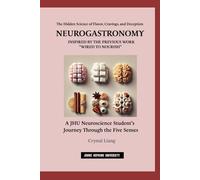 Neurogastronomy: A JHU Neuroscience Student's Journey Through the Five Senses