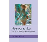 Neurographica: The art of mindful transformations