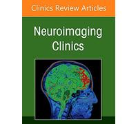 Neuroimaging Anatomy: Head, Neck, and Spine: Volume 32-4