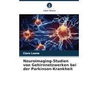 Neuroimaging-Studien von Gehirnnetzwerken bei der Parkinson-Krankheit