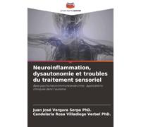 Neuroinflammation, dysautonomie et troubles du traitement sensoriel: Base psychoneuroimmunoendocrine ; applications cliniques dans l'autisme