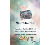 NeuroJournal Design Mindset Türkis-Lila: Navigiere dich ins Glück mit Dankbarkeit, Afformationen, NeuroKritzeln und Reflexion