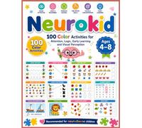 NEUROKID: 100 Cognitive Activities for Kids Ages 4-7: Activity Workbook for Attention, Logic, Counting, Visual Discrimination, Patterns, Sequences, ... Skills | Ideal for Neurodivergent Children
