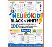 NEUROKID BLACK AND WHITE: 100 Cognitive Activities for Kids Ages 4-7: Black and White Activity Workbook for Attention, Logic, Counting, Visual ... Skills | Ideal for Neurodivergent Children