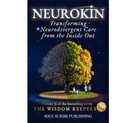 Neurokin: Transforming Neurodivergent Care from the Inside Out