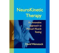 NeuroKinetic Therapy: An Innovative Approach to Manual Muscle Testing