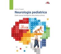 Neurologia pediatrica – Dalle basi biologiche alla pratica clinica – Edra