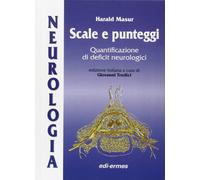 Harald Masur - Neurologia. Scale e punteggi - edi-ermes - 1999