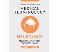 Neurology Medical Terminology Guide (English & Spanish)