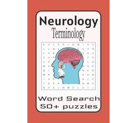 Neurology Terminology Word Search: Neurology Terminology Word Search Puzzle Book: 50+ Brain-Themed Puzzles to Boost Medical Vocabulary, Memory & Focus ... Students, Nurses & Healthcare Professionals