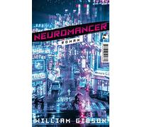 Neuromancer: Roman | Der Klassiker des Cyberpunk - jetzt als große Serie bei Apple TV: 1