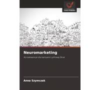 Neuromarketing: Konsekwencje dla kampanii cyfrowej Dove