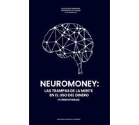 NEUROMONEY: Las trampas de la mente en el uso del dinero.