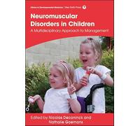 Neuromuscular Disorders in Children: A Multidisciplinary Approach to Management