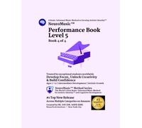 NeuroMusic™ Performance Book Level 5: Chords, Harmony, Key Signatures & Musical Expression | 34 Original Piano Songs | Ages 7-12 | Brain-Informed Piano Learning for Kids & Adult Beginners