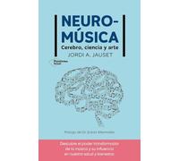 Neuromúsica: Cerebro, ciencia y arte