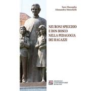 Neuroni specchio e don Bosco nella pedagogia dei ragazzi - 2013 -