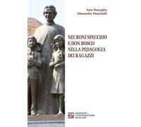 Neuroni specchio e don Bosco nella pedagogia dei ragazzi - 2013 -