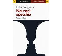 Neuroni specchio. Vedere è fare