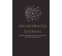 NeuroNotes Guided Journal: Mindful Writing for Mental Clarity | Prompts, Reflections, Mental Clarity, Flowstate Coloring and Self-Care Book