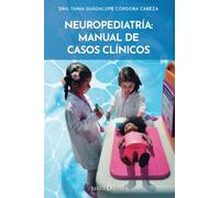 Neuropediatría: Manual de Casos Clínicos
