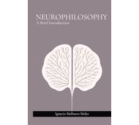 Neurophilosophy: A Brief Introduction