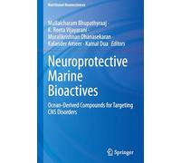 Neuroprotective Marine Bioactives: Ocean-Derived Compounds for Targeting CNS Disorders