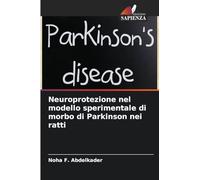 Neuroprotezione nel modello sperimentale di morbo di Parkinson nei ratti