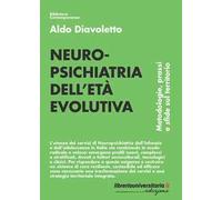 Neuropsichiatria dell'età evolutiva. Metodologie, prassi e sfide sul territorio
