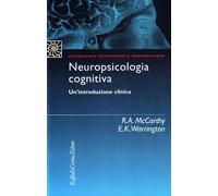Neuropsicologia cognitiva. Un'introduzione clinica - McCarthy Rosaleen, Wa...