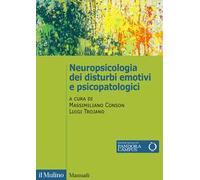 Neuropsicologia dei disturbi emotivi e psicopatologici